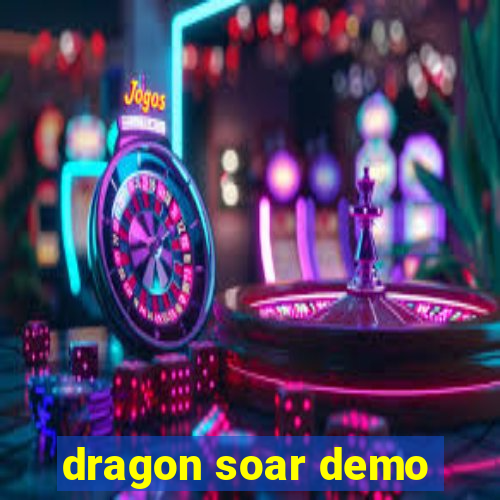 dragon soar demo